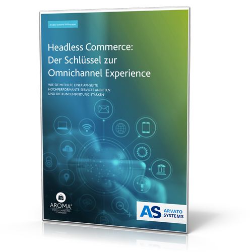 Arvato Systems GmbH: Headless Commerce: Der Schlüssel zur Omnichannel Experience