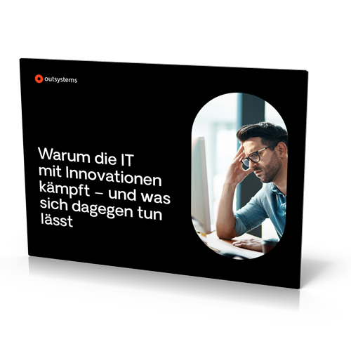 Outsystems: Warum die IT mit Innovationen kämpft – und was sich dagegen tun lässt