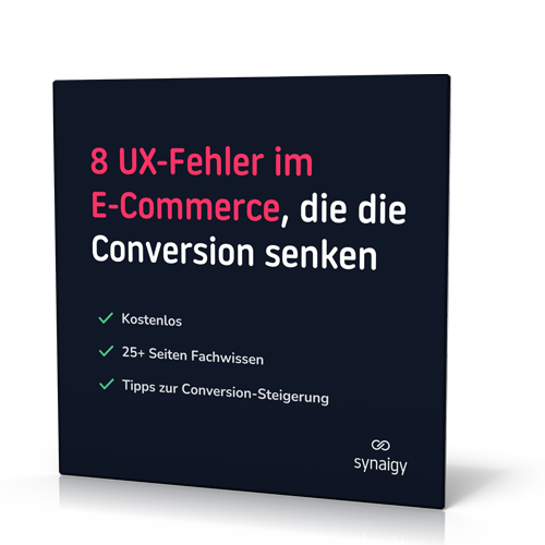 synaigy: 8 typische Fehler im e-Commerce, die Deine Conversion Rate vermiesen und wie Du sie vermeiden kannst