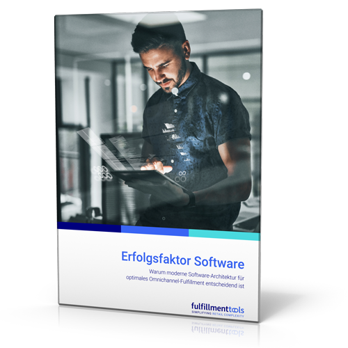 fulfillmenttools: Erfolgsfaktor Software – Warum moderne Software-Architektur für optimales Omnichannel-Fulfillment entscheidend ist